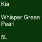 Preview: Kia, Whisper Green Pearl, 5L.